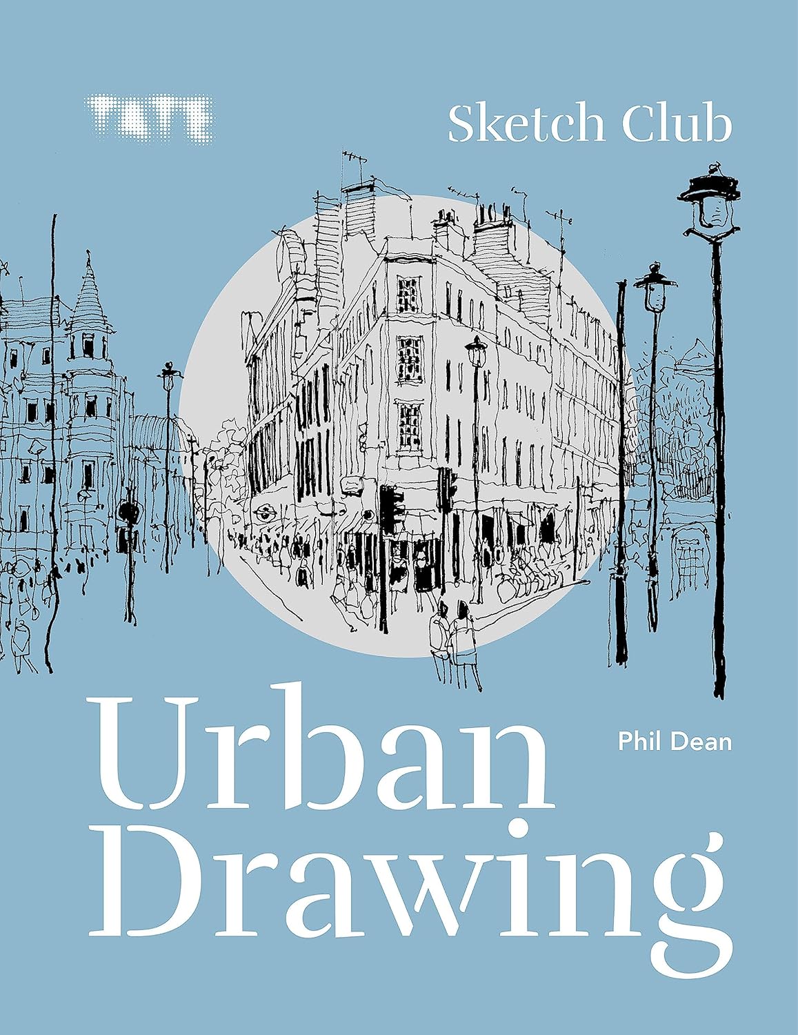 Tate: Sketch Club Urban Drawing [paperback]