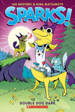 Double Dog Dare: A Graphic Novel (Sparks! #2)
