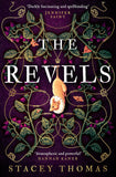 The Revels: A deliciously dark and spellbinding historical debut, perfect for fans of Stacey Halls [hardcover] Thomas, Stacey [Jul 20, 2023]