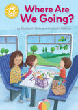 Where Are We Going?: Independent Reading Yellow 3 (Reading Champion)