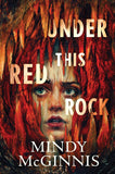 Under This Red Rock [hardcover] McGinnis, Mindy