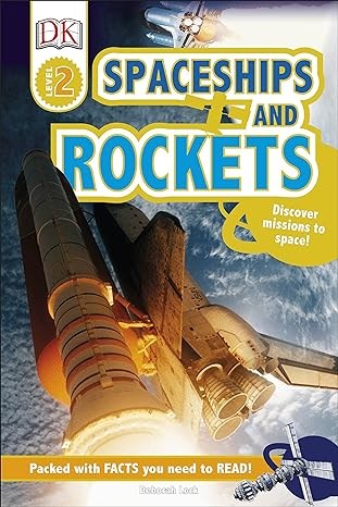 Spaceships and Rockets: Discover Missions to Space!