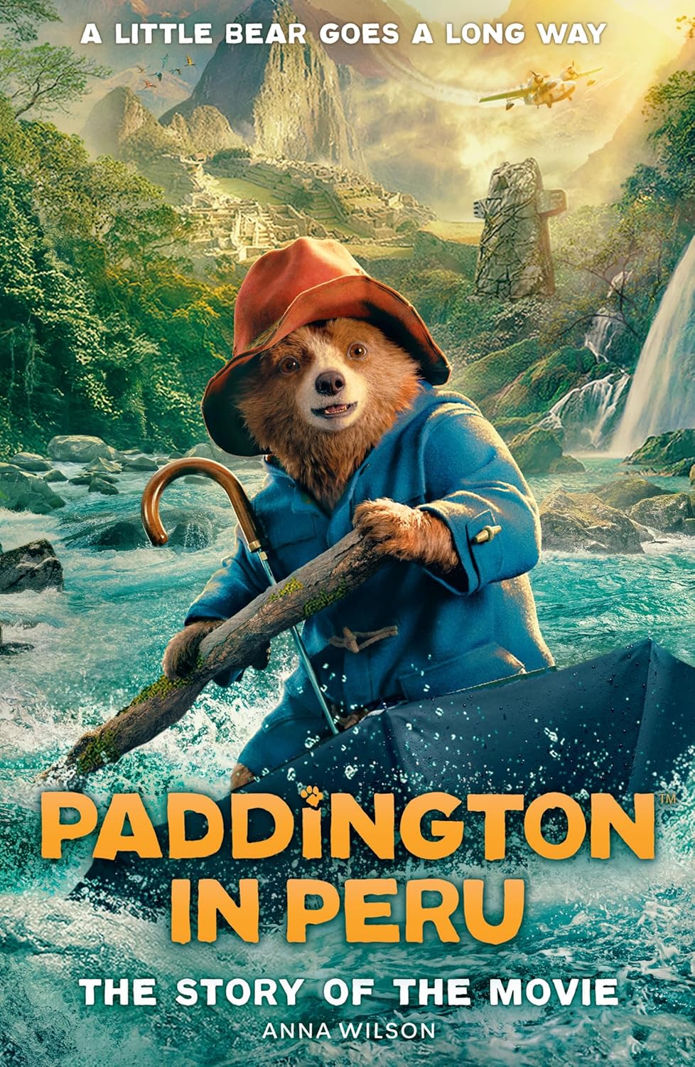 Paddington in Peru: The Story of the Movie: The official story of the biggest family film of the year, Paddington in Peru!