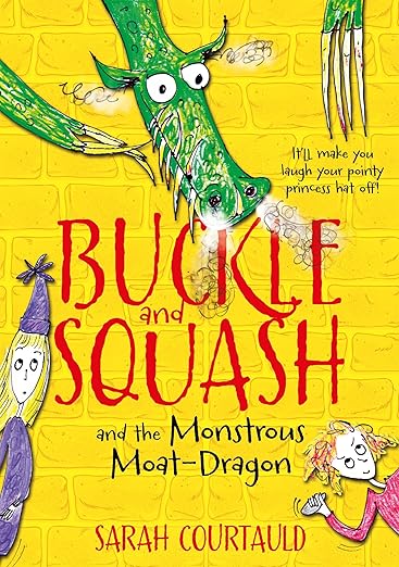 Buckle and Squash and the Monstrous Moat-Dragon (Buckle and Squash, 1)
