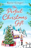 The Perfect Christmas Gift: a feel-good Christmas romance, perfect for fans of Trisha Ashley and Heidi Swain