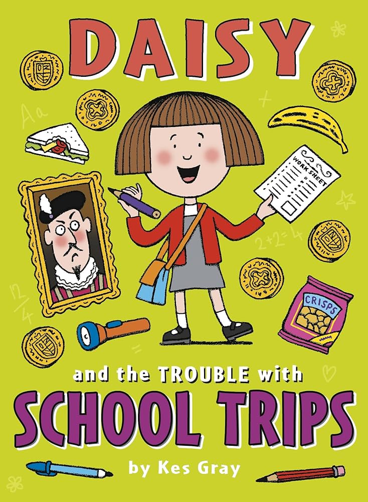 Daisy and the Trouble with School Trips (A Daisy Story)