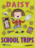 Daisy and the Trouble with School Trips (A Daisy Story)