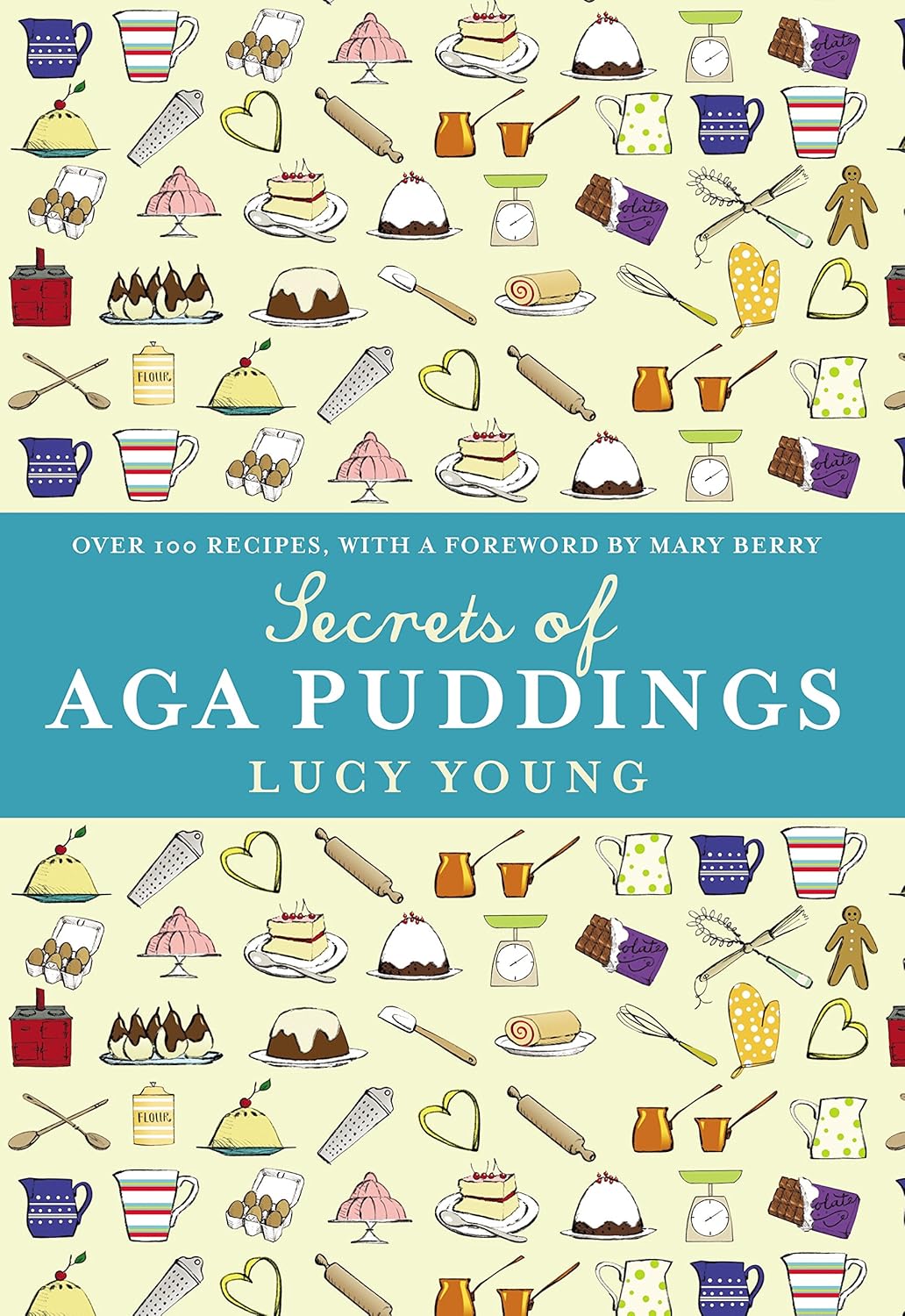 The Secrets of Aga Puddings