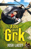 A Dog Called Grk (A Grk Book)