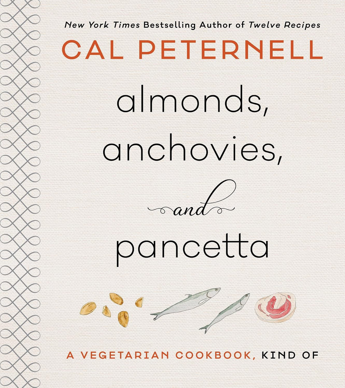 ALMONDS, ANCHOVIES, AND PANCETTA: A Vegetarian Cookbook, Kind Of