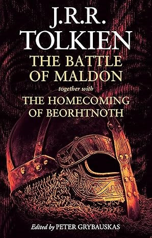 The Battle of Maldon: together with The Homecoming of Beorhtnoth