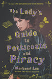 The Lady's Guide to Petticoats and Piracy [paperback] Lee, Mackenzi [Oct 02, 2018]