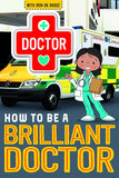 How to be a Brilliant Doctor (How to be Readers) Paperback