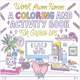 Work from Home: A Coloring and Activity Book for Grown-ups (LOL as You WFH) [paperback] Harper Celebrate