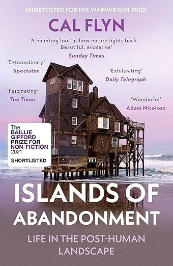 Islands of Abandonment: Life in the Post-Human Landscape Islands of Abandonment