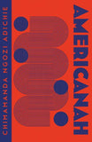 Americanah: The stunning and literary, cross-continental novel from global bestselling author Chimamanda Ngozi Adichie (Collins Modern Classics)