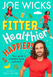 Fitter, Healthier, Happier!: Learn all about your body and mind in a fun and educational way