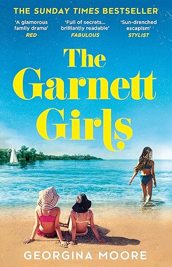 The Garnett Girls: The new uplifting escapist family drama beach read full of secrets from the Sunday Times bestseller, perfect for summer 2024