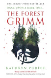 The Forest Grimm: A spellbinding new YA fairytale from #1 New York Times bestselling author Kathryn Purdie