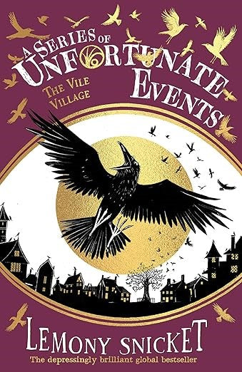 A Series of Unfortunate Events The Vile Village (Book 7)