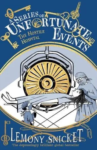 A Series of Unfortunate Events The Hostile Hospital (Book 8)