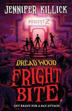 Fright Bite: New for 2024, a funny, scary, sci-fi thriller, perfect for fans of Stranger Things and Goosebumps!: Book 5 (Dread Wood)