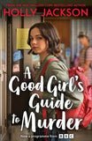 A Good Girl's Guide to Murder: Now a major BBC3 and iPlayer series - based on the original YA Crime Thriller and TikTok sensation!: Book 1 [paperback]