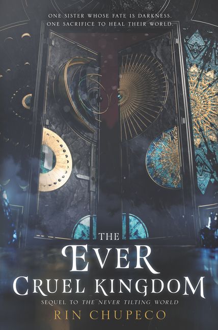 The Ever Cruel Kingdom: 2 (Never Tilting World, 2)