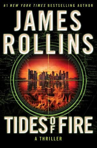 Tides of Fire: A Sigma Force Novel: 23 (Sigma Force, 17)