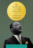 I Have a Dream (The Essential Speeches of Dr. Martin Luther King Jr.) [hardcover]