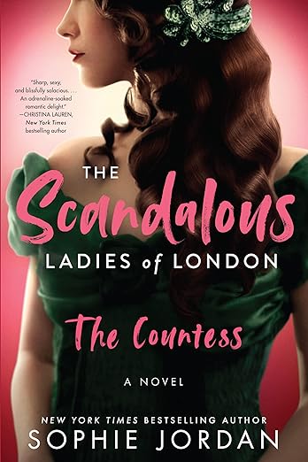 The Scandalous Ladies of London: A Scandalous Regency Historical Romance Novel of Forbidden Love and Family Secrets in London's Elite Society: 1 (The Scandalous Ladies of London, 1) [paperback]