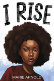 I Rise [paperback]