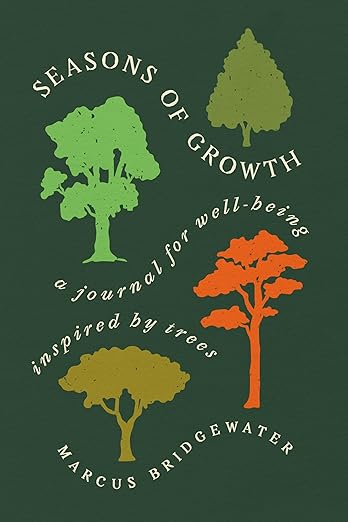 Seasons of Growth: A Journal for Well-Being Inspired by Trees―Guided Seasonal Self-Care Exercises for Personal Growth [paperback]