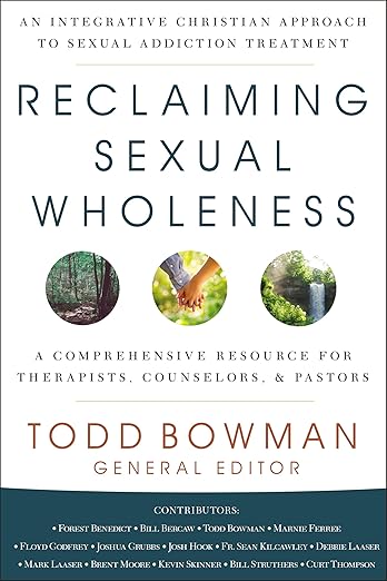 Reclaiming Sexual Wholeness: An Integrative Christian Approach to Sexual Addiction Treatment