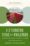 1 & 2 Timothy, Titus and Philemon Wisdom for Every Church Leader