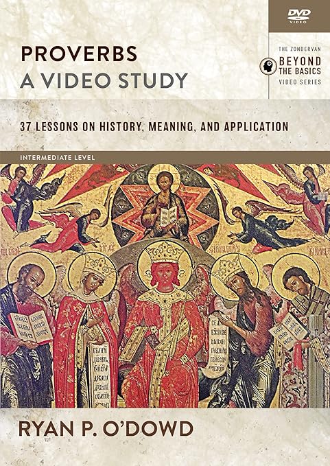 Proverbs: 37 Lessons on History, Meaning, and Application
