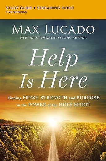 Help Is Here Bible Study Guide plus Streaming Video: Finding Fresh Strength and Purpose in the Power of the Holy Spirit
