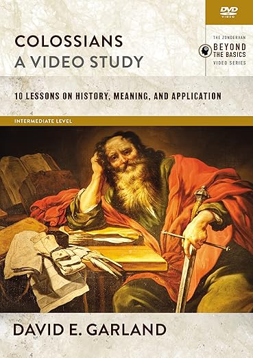 Colossians, A Video Study: 10 Lessons on History, Meaning, and Application (The Zondervan Beyond the Basics Video Series) [dvd] Garland,David [May 25, 2023]