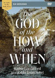 The God of the How and When [DVD]