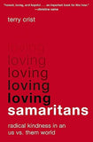 Loving Samaritans: Radical Kindness in an Us vs. Them World