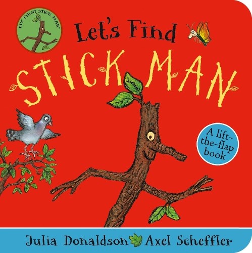 Let's Find Stick Man: A lift-the-flap board book: 1