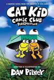 Cat Kid Comic Club 2: Perspectives (From the Creator of Dog Man)
