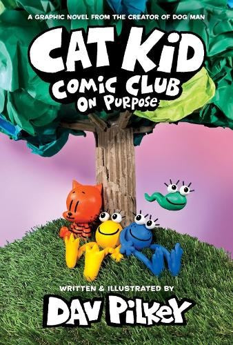 Cat Kid Comic Club 3: On Purpose (PB)