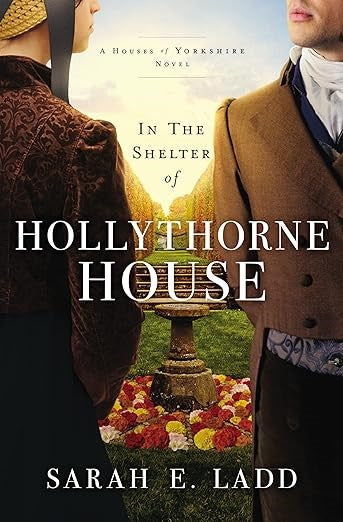 In the Shelter of Hollythorne House: 2 (The Houses of Yorkshire Series)