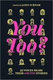 You Too?: 25 Voices Share Their #MeToo Stories
