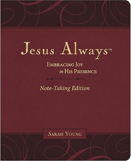Jesus Always Note-Taking Edition, Leathersoft, Burgundy, with Full Scriptures: Embracing Joy in His Presence (A 365-Day Devotional) [imitation_leather]