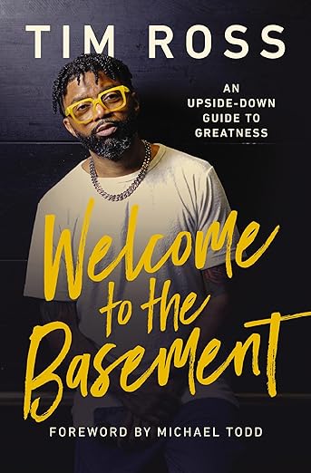 Welcome to the Basement: An Upside-Down Guide to Greatness [hardcover]