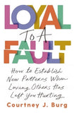 Loyal to a fault