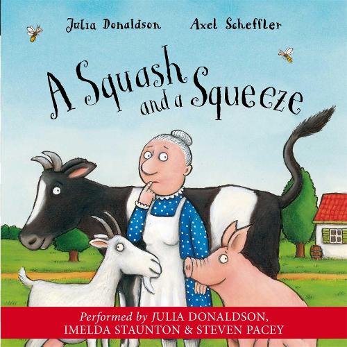 A Squash and a Squeeze [Audio] Narrated by Julia Donaldson, Imelda Staunton, Steven Pacey