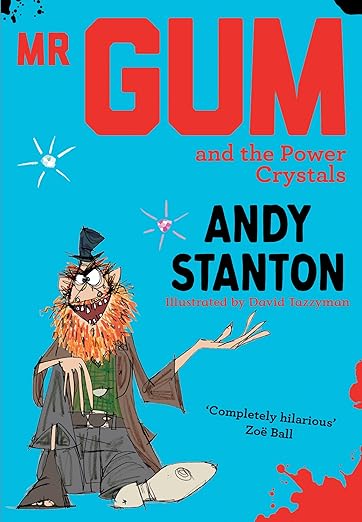 Mr Gum and the Power Crystals (Mr Gum, 4)